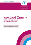 Manažerské účetnictví. Případové studie a příklady pro bakalářské studium 1. vydání