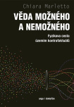 Věda možného a nemožného Fyzikova cesta územím kontrafaktuálů