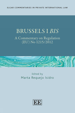 Brussels I Bis: A Commentary on Regulation (EU) No 1215/2012 (Elgar Commentaries in Private Internat