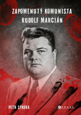 Zapomenutý komunista Rudolf Marcián. Kdo měl být prvním Rudolfem Slánským?