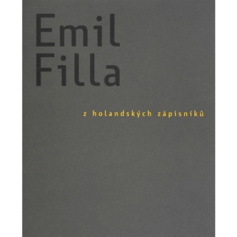 Emil Filla. Z holandských zápisníků