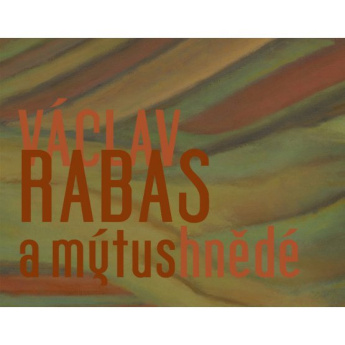 Václav Rabas a mýtus hnědé