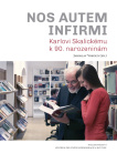 Nos autem infirmi