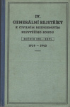 IV. Generální rejstříky k civilním rozhodnutím nejvyššího soudu - Ročník XXI. - XXVI. 1939 - 1945