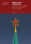 Příběh ruské geopolitiky Jak se ruská myšlenka zmocnila více než šestiny světa
