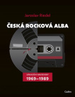 Česká rocková alba Zákazům navzdory (1969-1989)