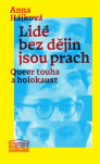 Lidé bez dějin jsou prach Queer touha a holokaust