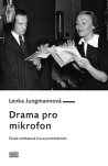 Drama pro mikrofon Česká rozhlasová hra za protektorátu