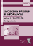 Svobodný přístup k informacím. Zákon č. 106/1999 Sb.