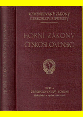 Horní zákony československé platné v Čechách, na Moravě a ve Slezsku