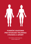 Funkční anatomie pro studující tělesnou výchovu a sport