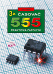 3x časovač 555, praktická zapojení se třemi časovači
