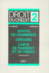 Droit du crédit, tome 2. Chèques, effets de commerce, cartes de paiement et de crédit