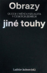 Obrazy jiné touhy - Qeer umění a vizualita v českých zemích