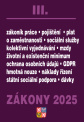 Zákony III/2025 - Zákoník práce, Pojištění, Sociální služby. GDPR, zaměstnanost, ochrana zaměstnanců