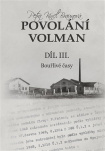Povolání Volman díl III. Bouřlivé časy