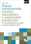 Právní normotvorba územní samosprávy v samostatné působnosti se zaměřením na daň z nemovitých věcí
