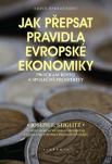 Jak přepsat pravidla evropské ekonomiky. Program růstu a společné prosperity