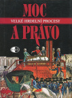 Moc a právo: Velké hrdelní procesy