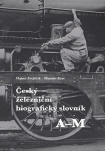 Český železniční biografický slovník 2 svazky A-M, N-Z