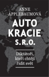 Autokracie, s.r.o.d - Diktátoři, kteří chtějí řídit svět