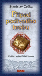 Případ podivného hrobu - Zločinci a oběti Velké Moravy