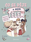 Co se děje s mým tělem. Průvodce pubertou pro mladší teenagery