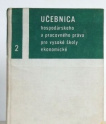 Učebnica hospodárskeho a pracovného práva pre vysoké školy ekonomické II.