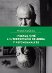 Injekce Irmě a interpretační delirium v psychoanalýze