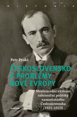 Československo a problémy nové Evropy. Mezinárodní význam zahraniční politiky