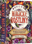 Magické rostliny. 36 léčivých rostlin a jejich poselství