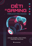 Děti a gaming. Příručka pro rodiče