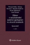 Zákon o mezinárodní justiční spolupráci ve věcech trestních (č. 104/2013 Sb.) Komentář - 3. vydání