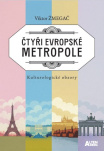 Čtyři evropské metropole - Kulturologické obzory