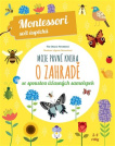 Moje první kniha o zahradě. Montessori svět úspěchů