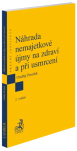 Náhrada nemajetkové újmy na zdraví a při usmrcení