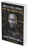 Umělá inteligence pro Váš marketing. Praktický průvodce využití umělé intelihence v marketingu