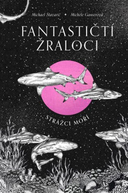 Fantastičtí žraloci strážci moří