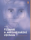 Filmová a audiovizuální výchova