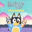 Bluey - Táta uspává. Pohádka na dobrou noc