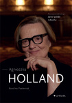 Agnieszka Holland. Autorizovaný životopis slavné polské režisérky