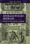 Apokalyptické midraše. Kapitoly z židovské středověké eschatologie