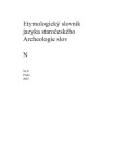 Etymologický slovník jazyka staročeského. Archeologie slov N