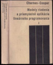 Modely riadenia a priemyselné aplikácie lineárneho programovania : Zväzok 1