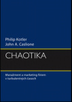 Chaotika : manažment a marketing firiem v turbulentných časoch