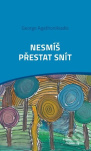 Nesmíš přestat snít
