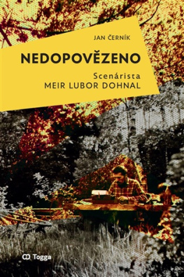 Nedopovězeno Scenárista Meir Lubor Dohnal
