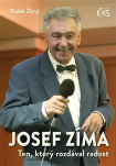 Josef Zíma Ten, který rozdával radost