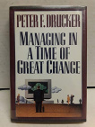 Managing in a Time of Great Change - Hardcover