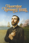 František Xaverský. Misionář Japonska